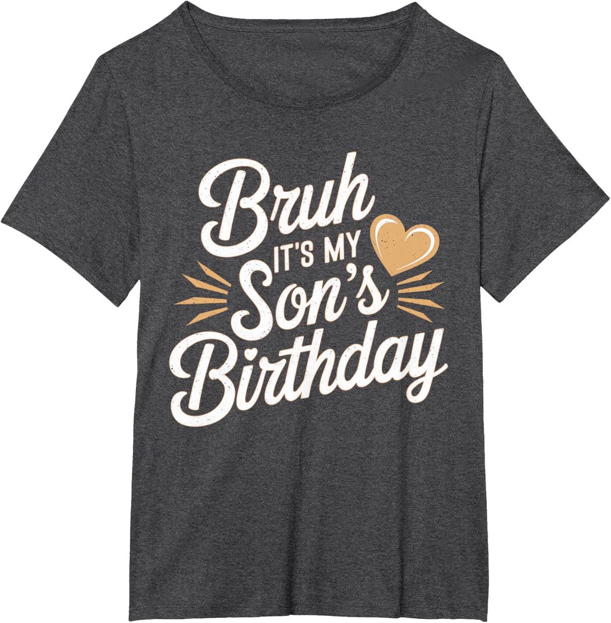 Bruh It's My Son's Birthday Mother Father Boys Kids BDay T-Shirt - Dark Heather Grey