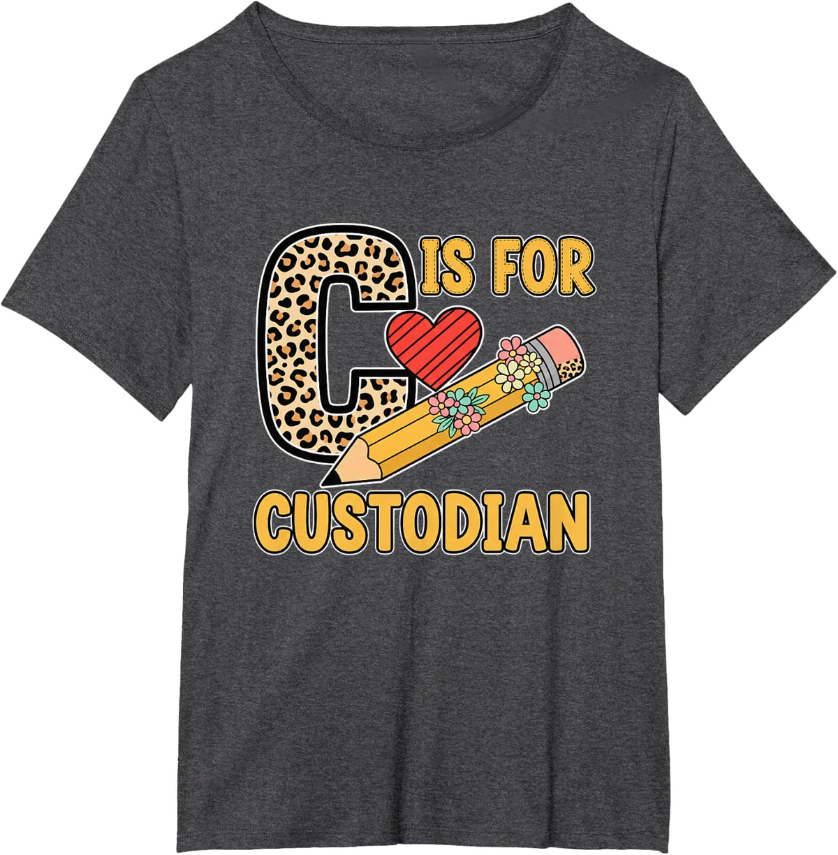 C is for Custodian Leopard Heart Pencil School Janitor Tee T-Shirt - Dark Heather Grey