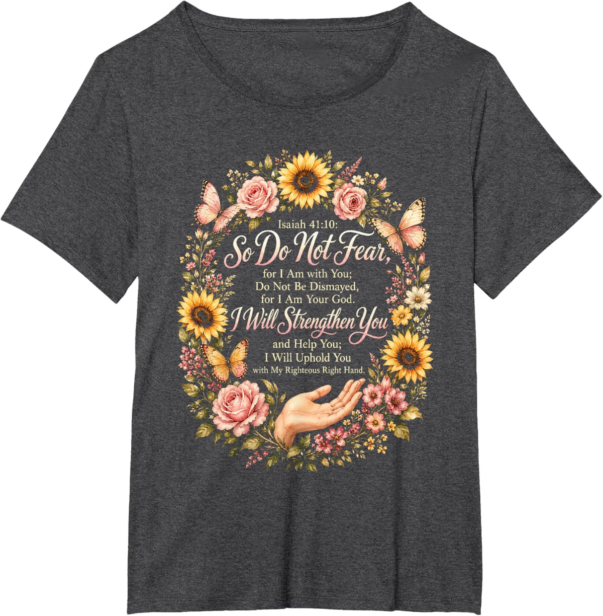 Christian Women Faith Over Fear Isaiah 41:10 Butterflies T-Shirt - Dark Heather Grey