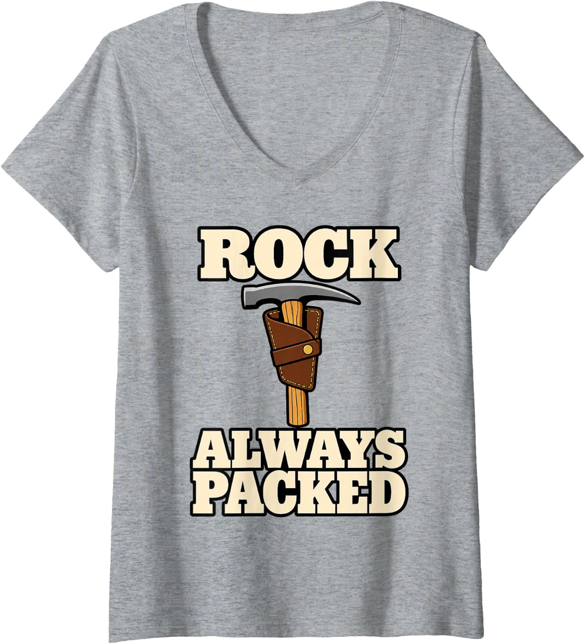 Women's Geology Rock Hammer Always Packed Rock Collector Science V-Neck T-Shirt - Heather Grey