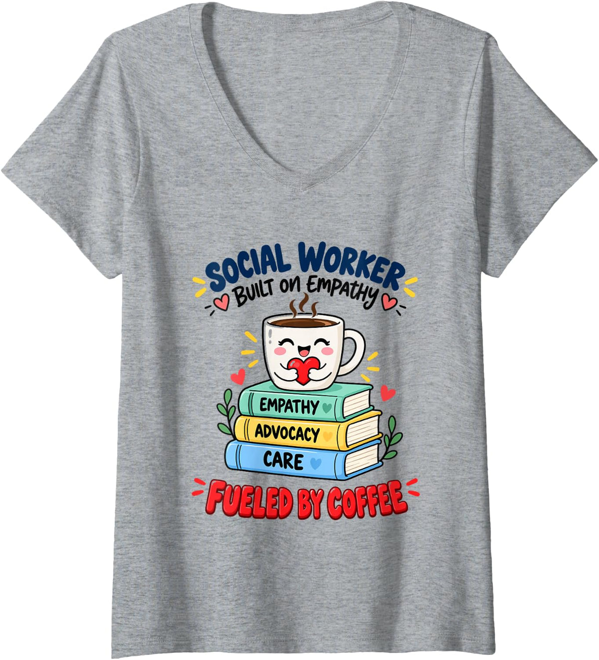 Women's Social Worker Built On Empathy Fueled By Coffee, Caseworker V-Neck T-Shirt - Heather Grey