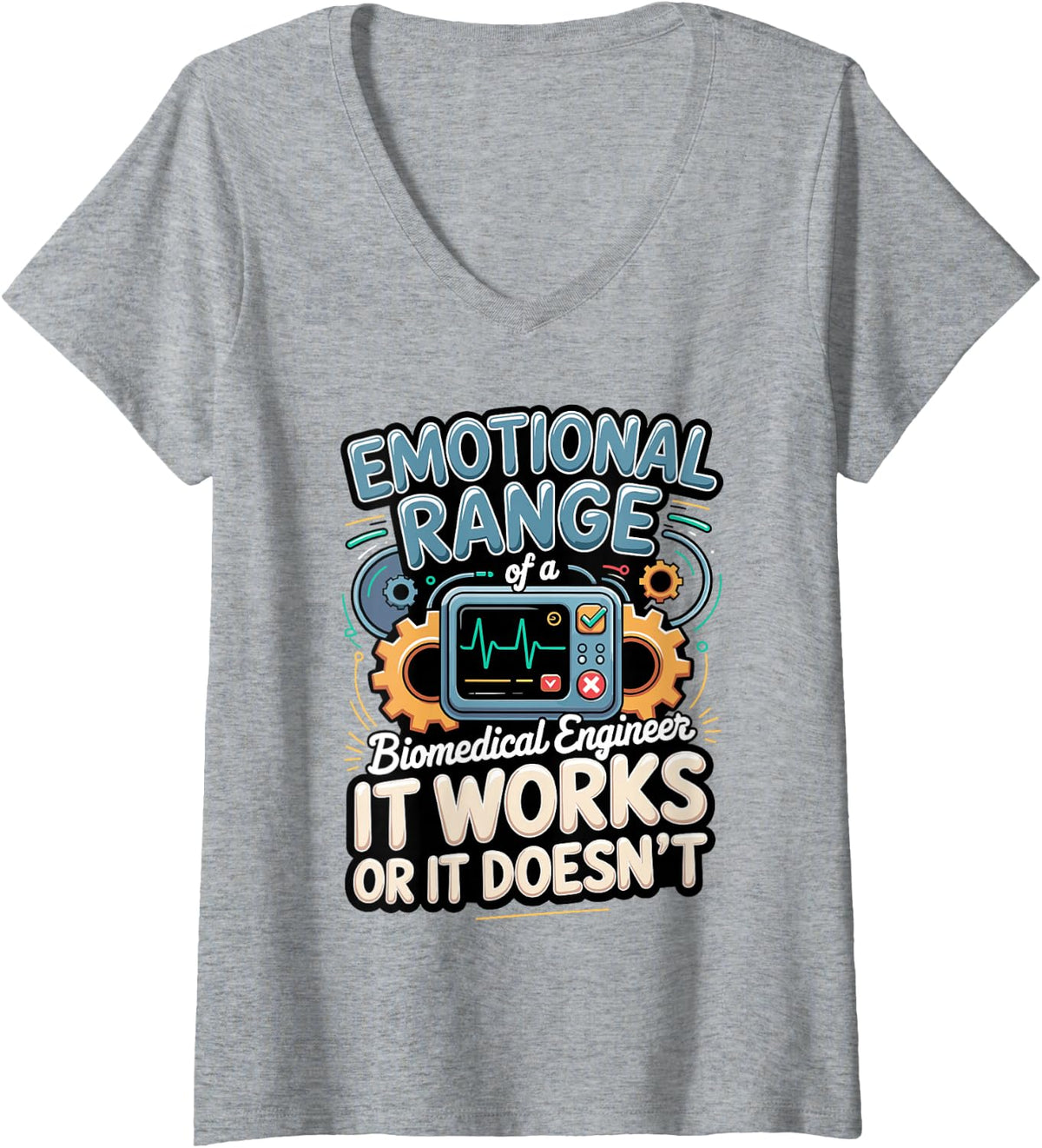 Women's Biomedical Engineer It Works or It Doesn't Medical Devices V-Neck T-Shirt - Heather Grey