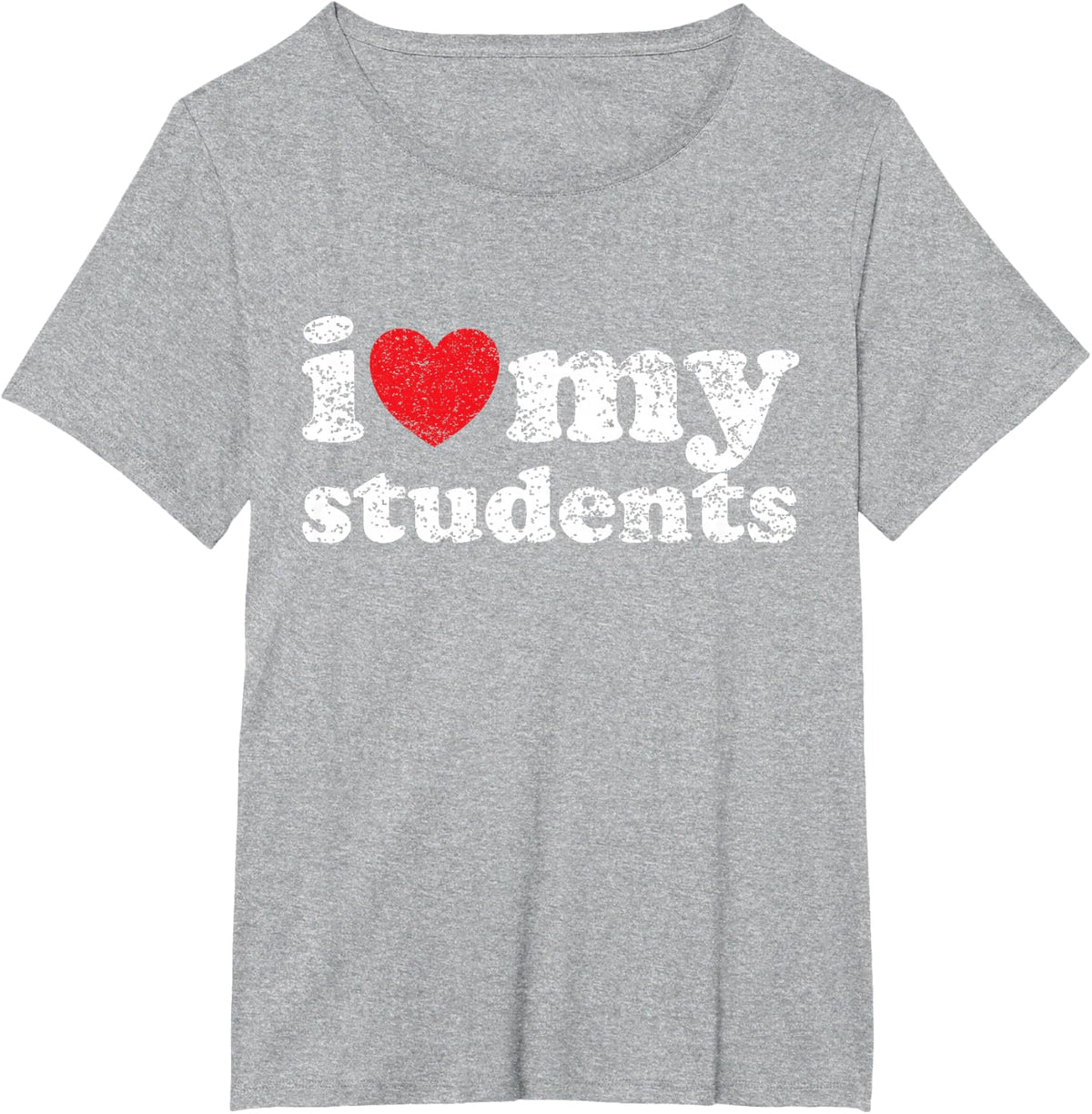 I Love My Students T-Shirt - Heather Grey