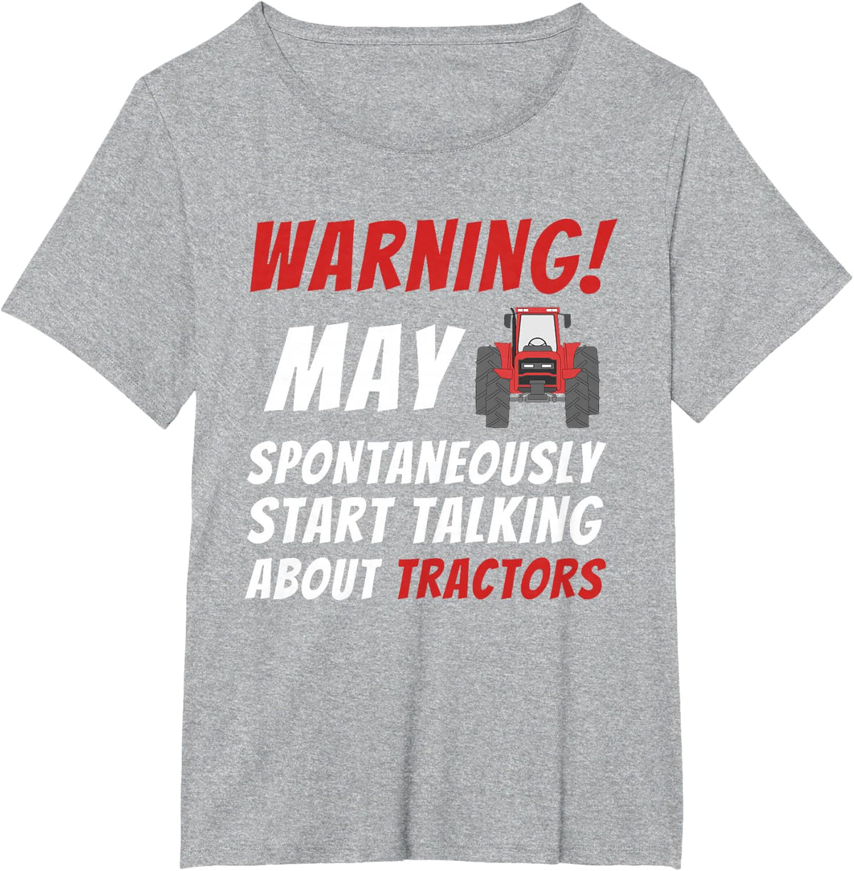 Warning May Spontaneously Talk About Tractors - Farmer T-Shirt - Heather Grey