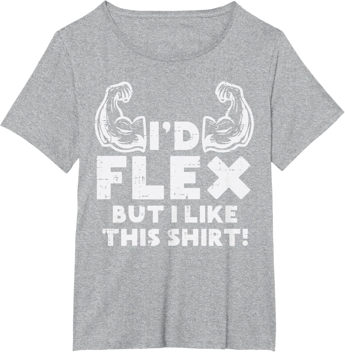 Gym Id Flex But I Like This Shirt Workout Tee Fitness T-Shirt Men Women - Heather Grey