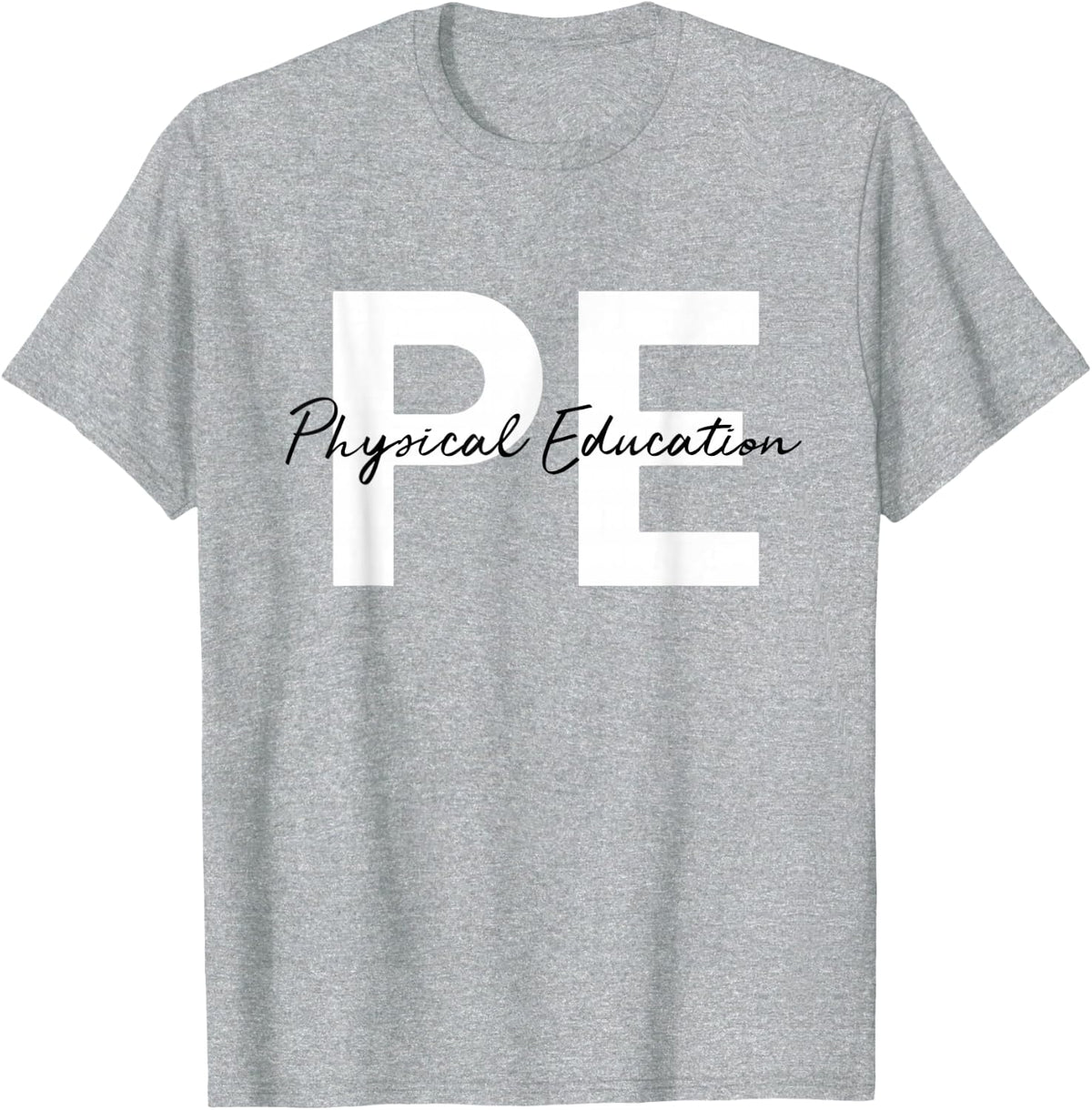PE Teacher Physical Education T-Shirt Tees for Men and Women - Heather Grey