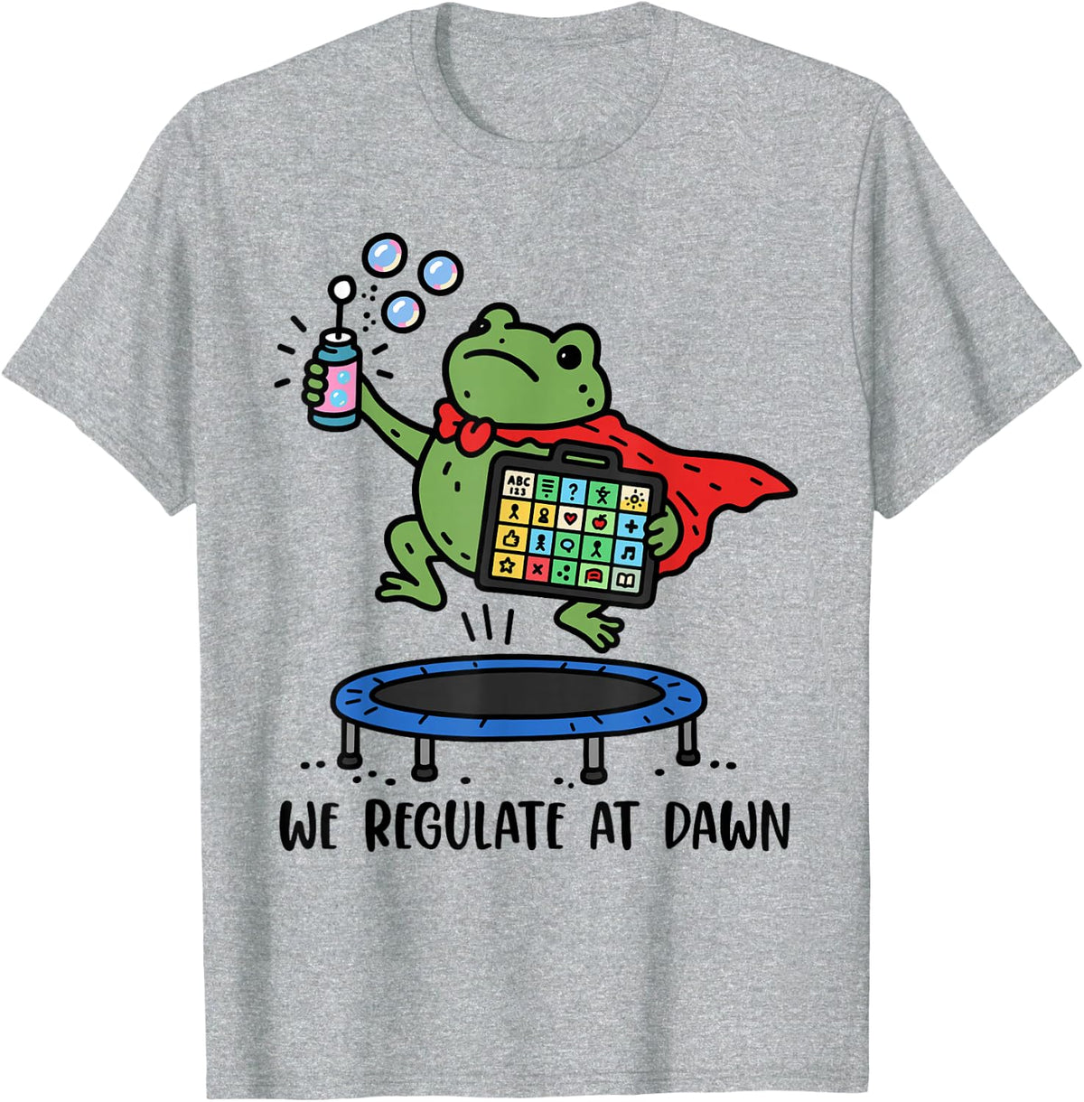 Inclusion Neurodiversity We Regulate at Dawn Sped Teacher T-Shirt - Heather Grey