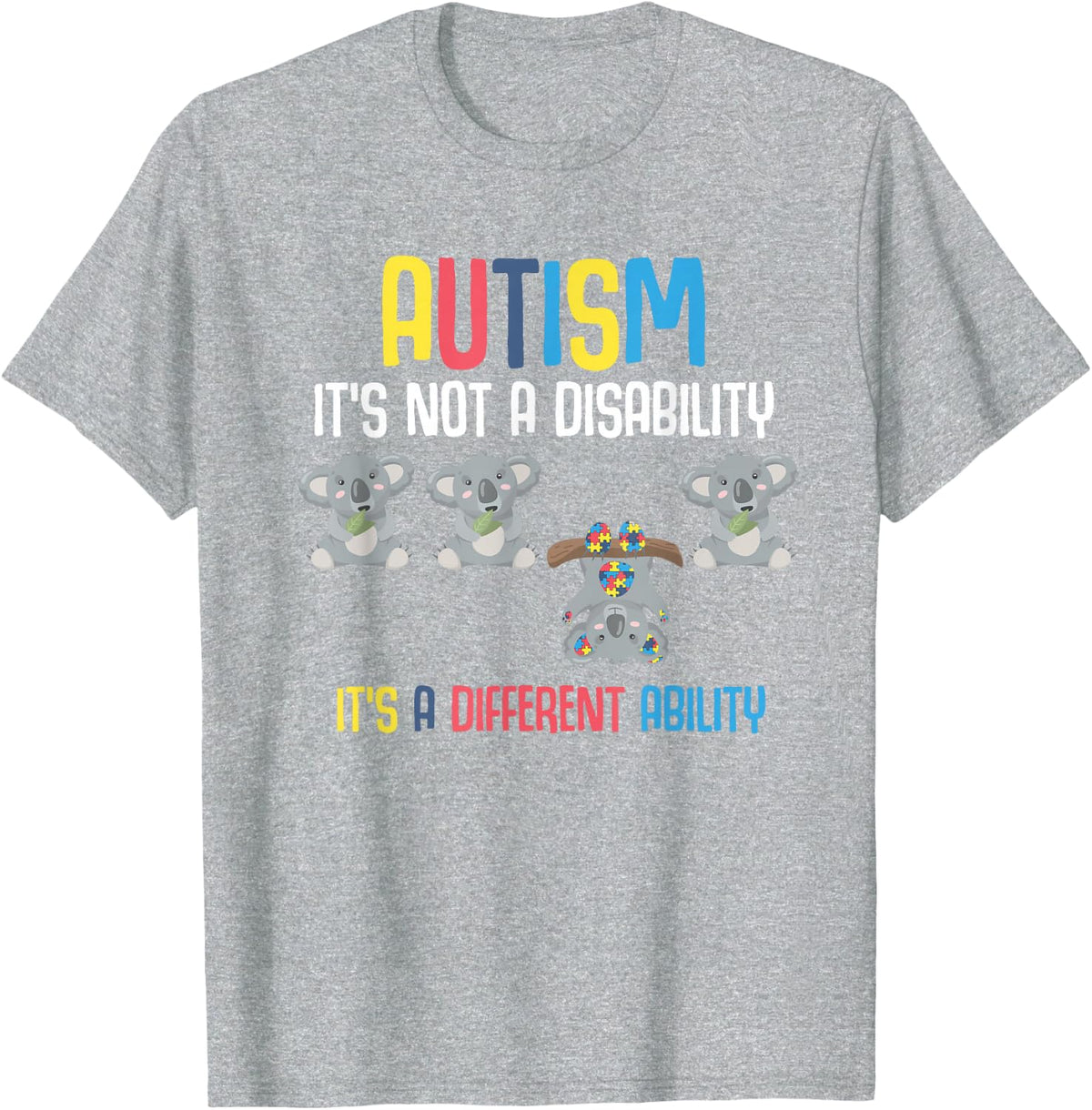 Cute Koala Bears Its A Different Ability Autism Awareness T-Shirt - Heather Grey