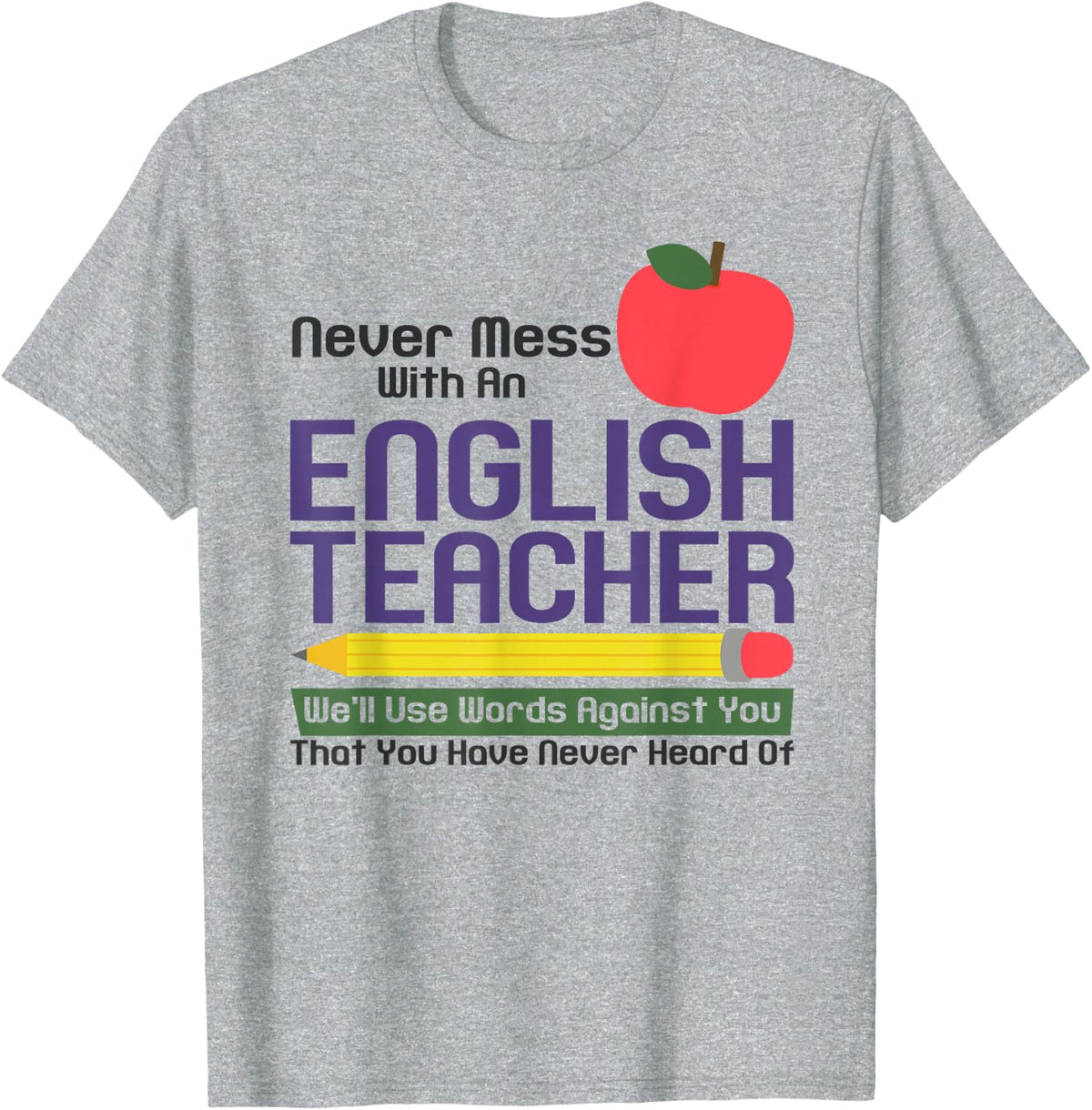 Funny English Teacher Humor Reading Books Vocabulary Grammar T-Shirt - Heather Grey
