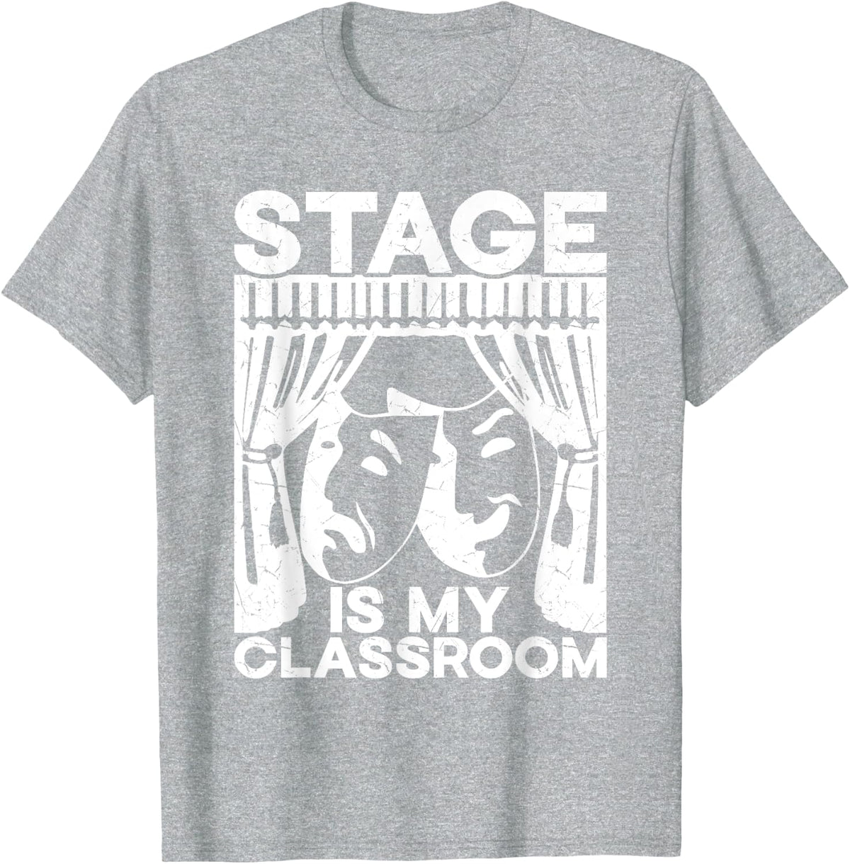 Drama Teacher Drama Class Theatre Teaching Drama School T-Shirt - Heather Grey