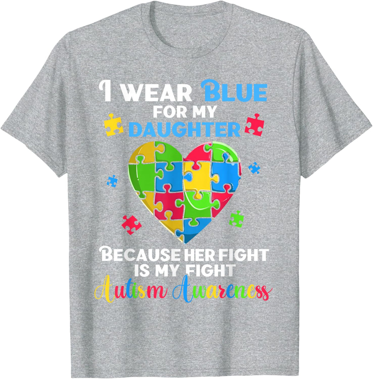 Fun Autism Shirt, I Wear Blue For My Daughter Autistic Heart T-Shirt - Heather Grey