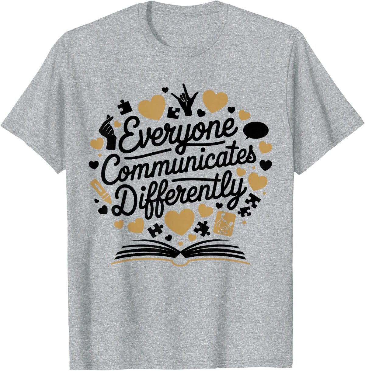 Everyone Communicates Differently, Special Education SPED T-Shirt - Heather Grey