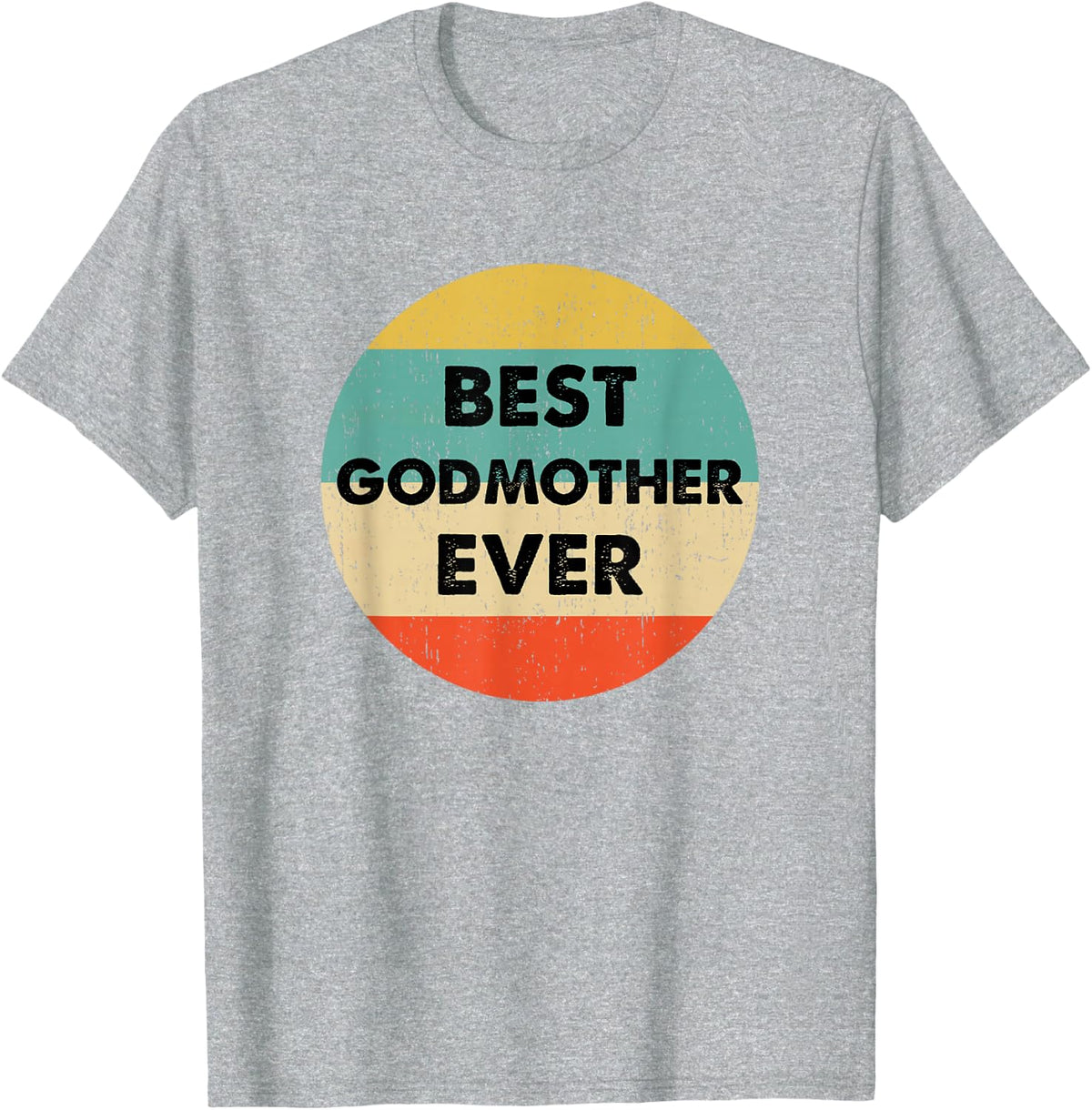 Best Godmother Ever T-Shirt - Heather Grey