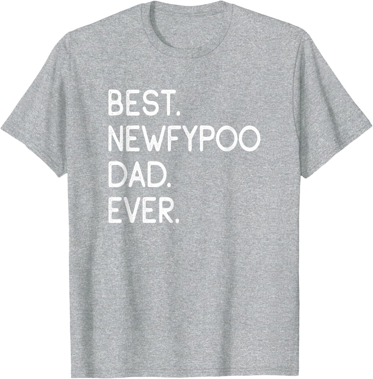 Newfypoos Newfoundland Poodle Mix Best Newfypoo Dad Ever T-Shirt - Heather Grey