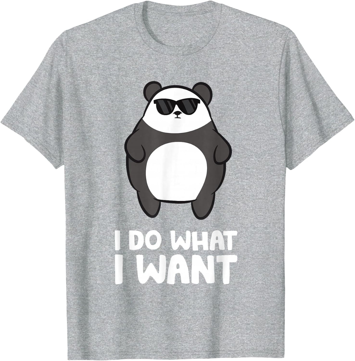 Funny Panda Lover I Do What I Want Funny Panda T-Shirt - Heather Grey