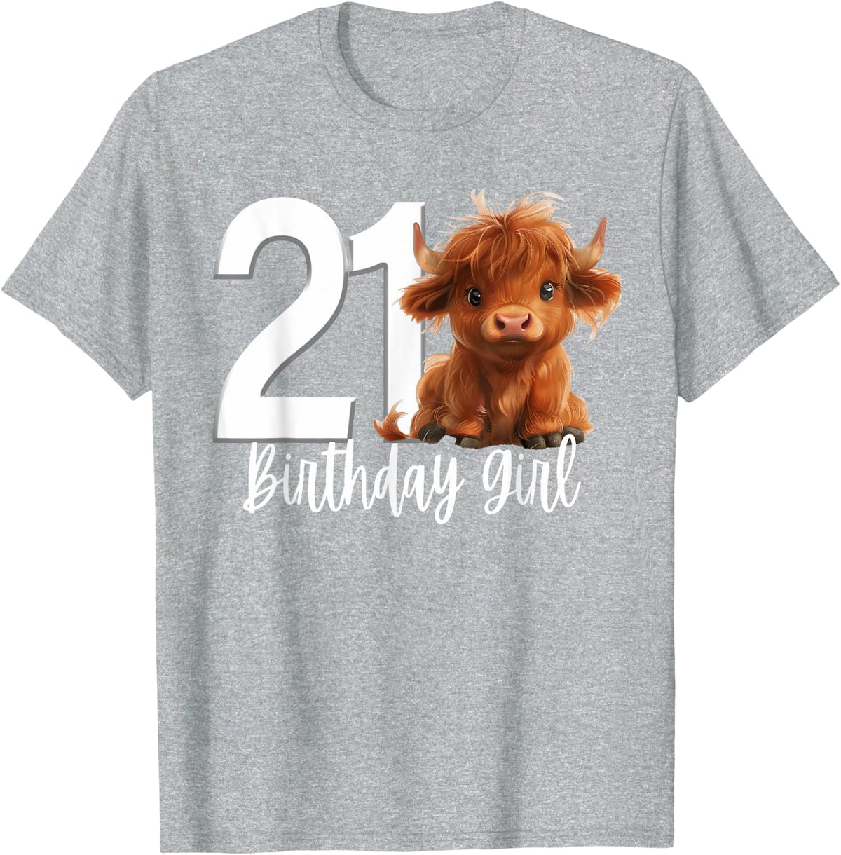 21st Birthday Highland Cow Party Girl Daughter Twenty One 21 T-Shirt - Heather Grey