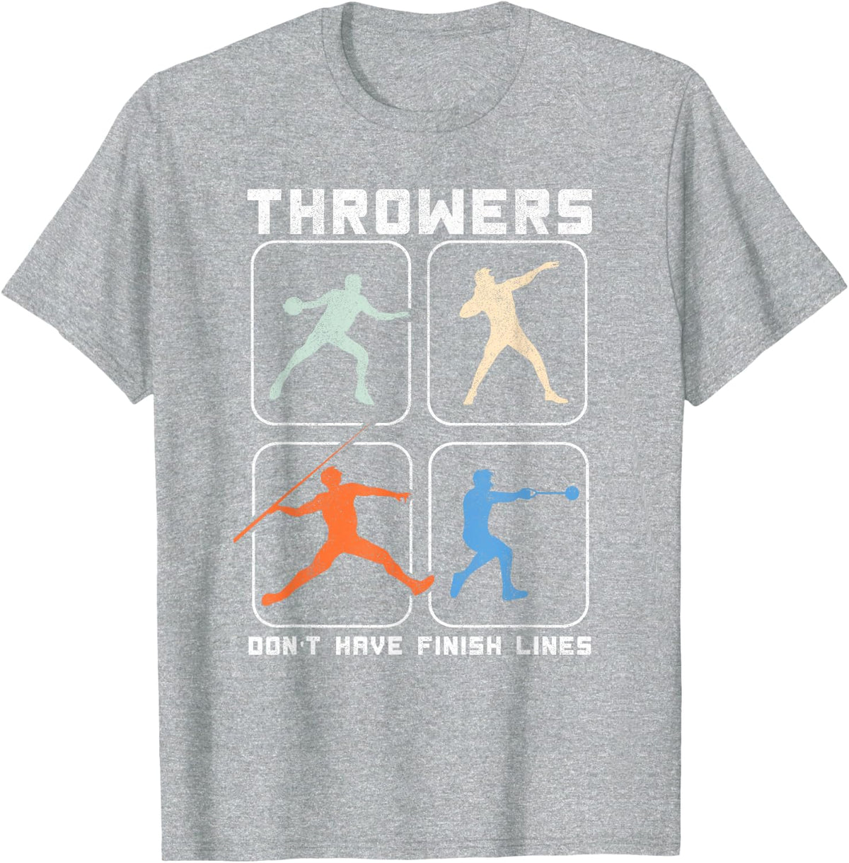 Throwers Don't Have Finish Lines Discus Javelin Shot Put T-Shirt Small - Heather Grey