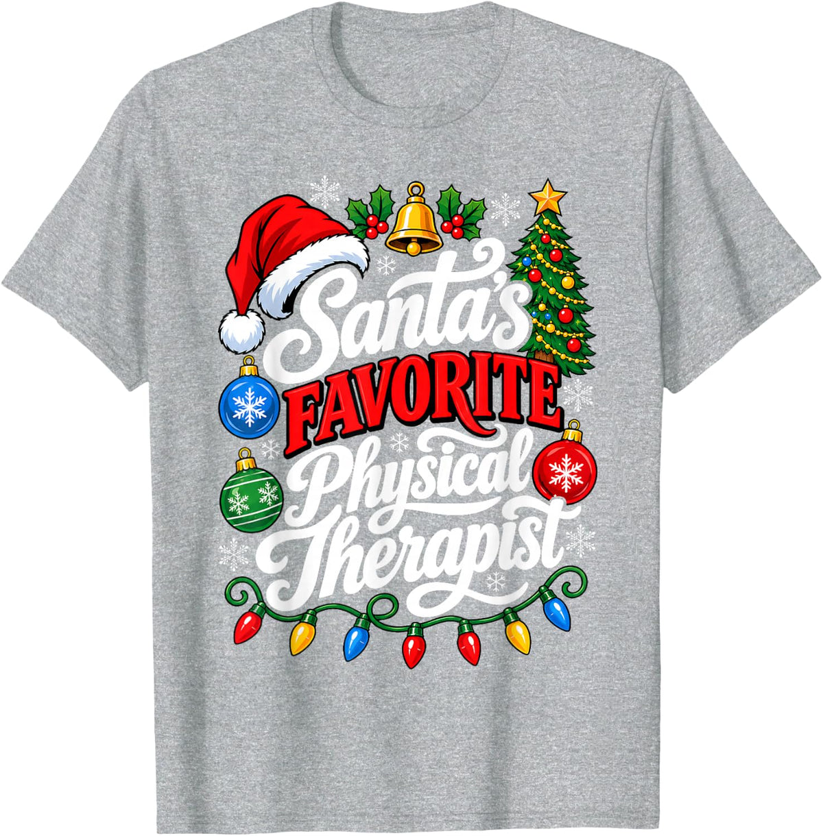 Santa Favorite Physical Therapist Christmas T-Shirt - Heather Grey