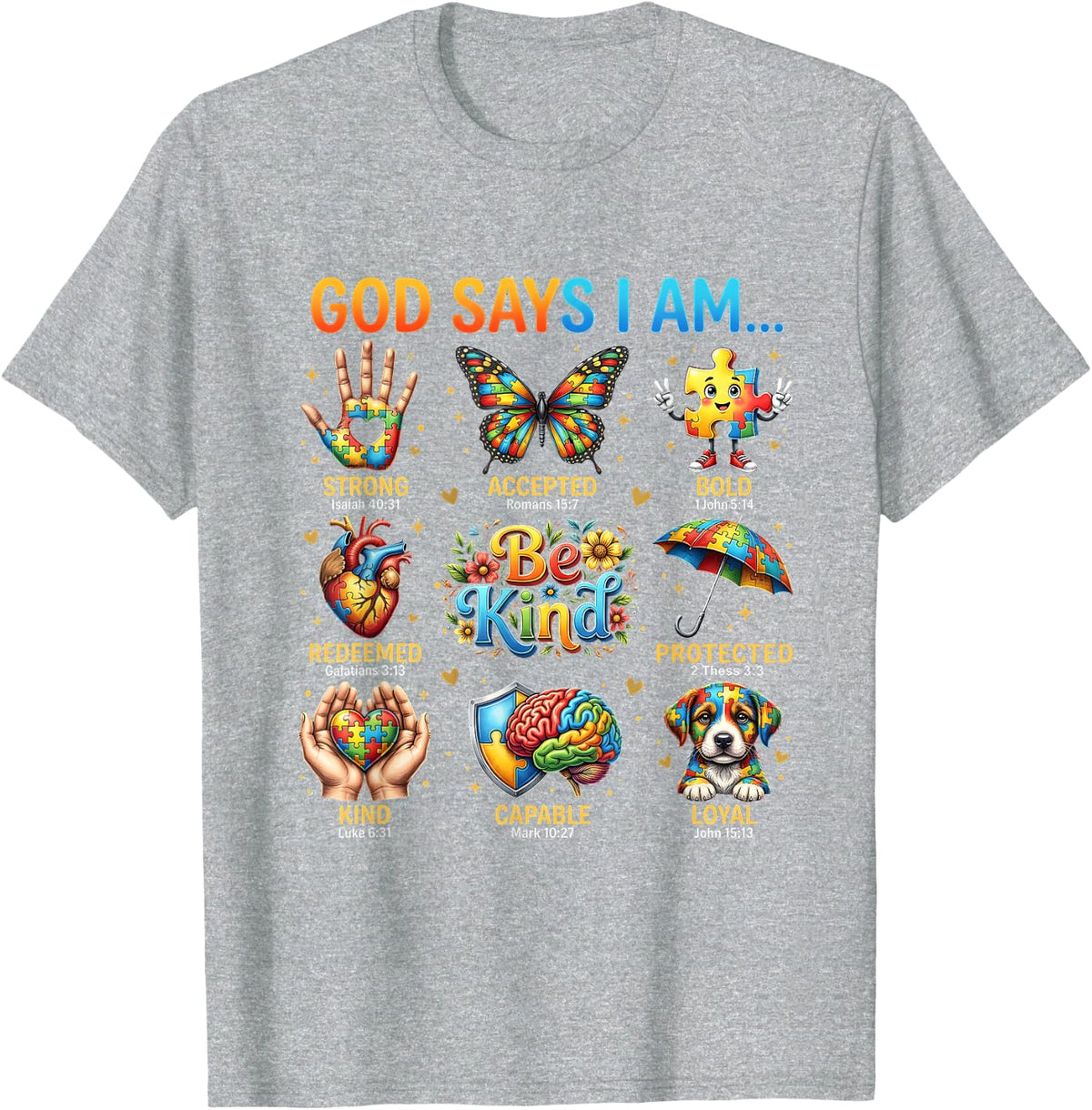 God Says I Am Be Kind Autism Awareness Christian T-Shirt - Heather Grey