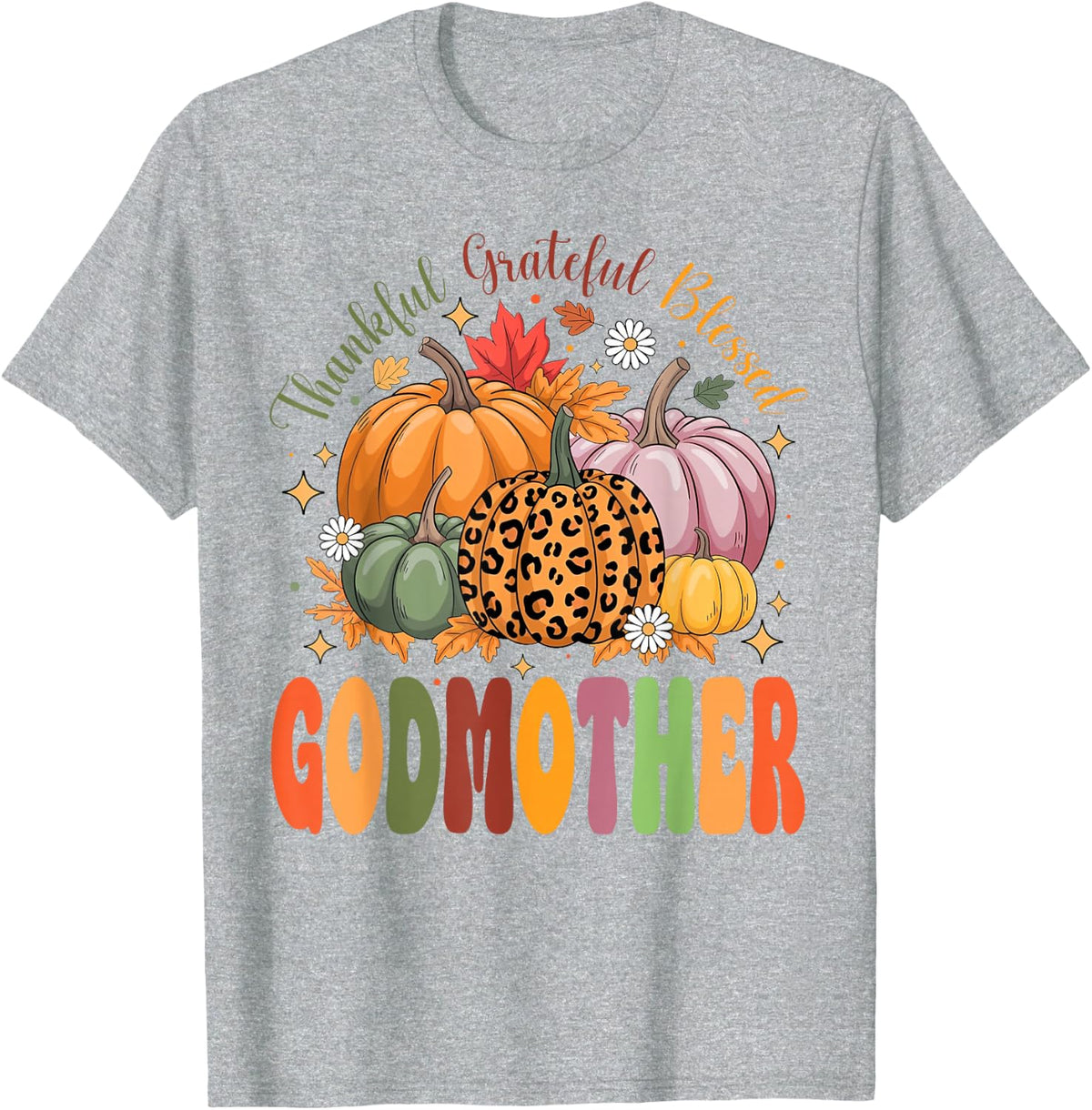 Thankful Grateful Blessed Godmother Pumpkin Thanksgiving T-Shirt - Heather Grey