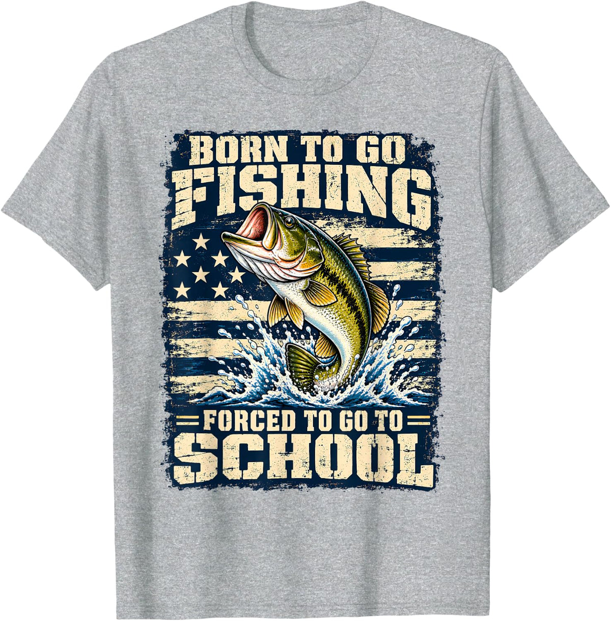 Born to Go Fishing Forced to School Bass American Flag T-Shirt - Heather Grey